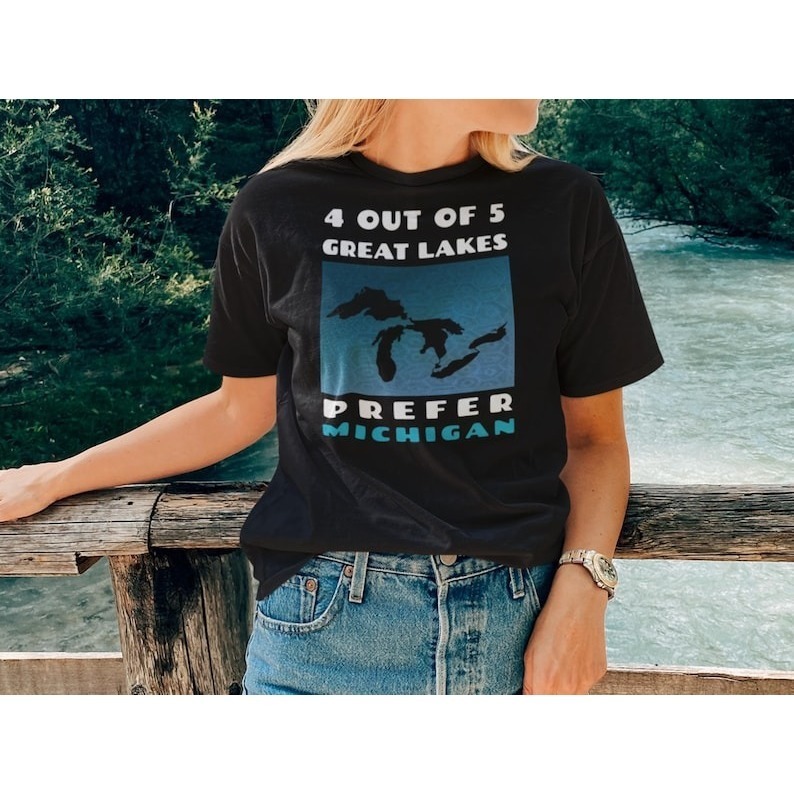 Great Lakes Shirt  4 Out Of 5 Great Lakes Prefer Michigan